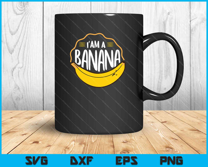 Soy un plátano SVG PNG cortando archivos imprimibles