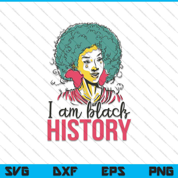 Ik ben zwarte geschiedenis trots zwarte meisje geschiedenis SVG PNG snijden afdrukbare bestanden