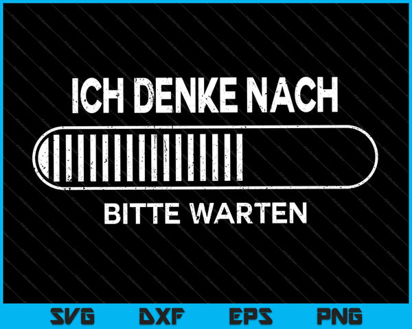 Ich Denke Nach Bitte Warten SVG PNG Druckbare Dateien schneiden