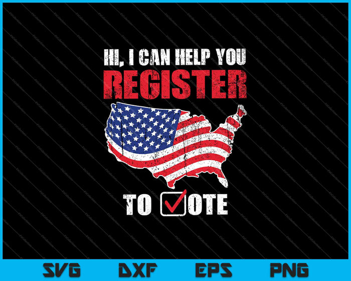 I Can Help You Register to Vote Costume Election SVG PNG Cutting Printable Files