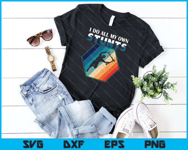 Ik doe al mijn eigen stunts SVG PNG snijden afdrukbare bestanden - on a t-shirt
