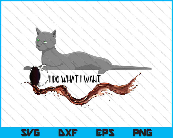 I Do What I Want Cat SVG PNG Cutting Printable Files