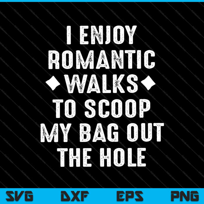 Disfruto de paseos románticos para sacar mi bolso del agujero SVG PNG cortando archivos imprimibles