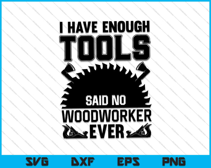 Tengo suficientes herramientas para trabajar la madera SVG PNG Cortar archivos imprimibles