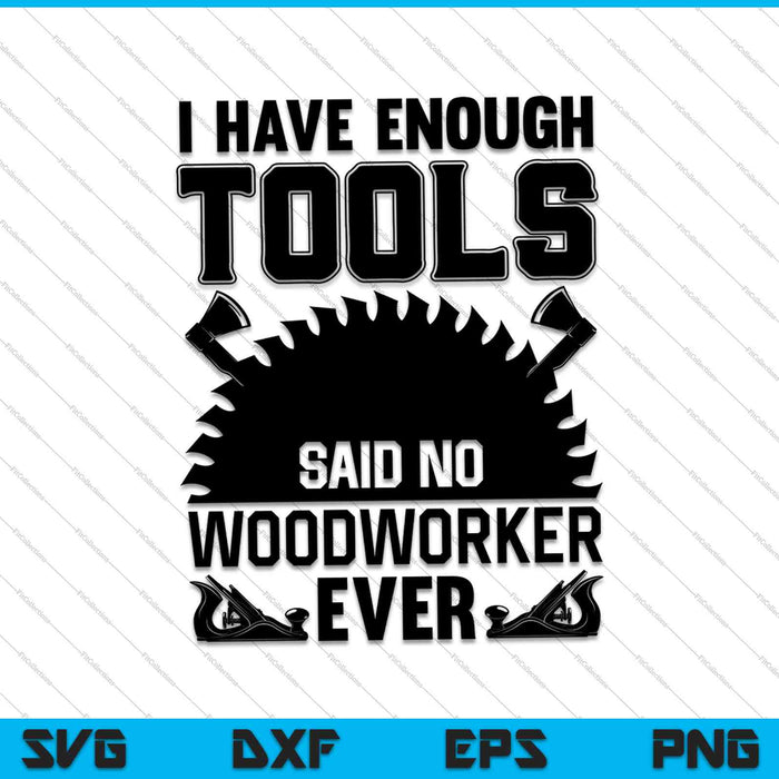 Tengo suficientes herramientas para trabajar la madera SVG PNG Cortar archivos imprimibles