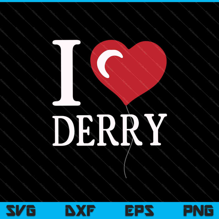 I Love Derry SVG PNG Cutting Printable Files