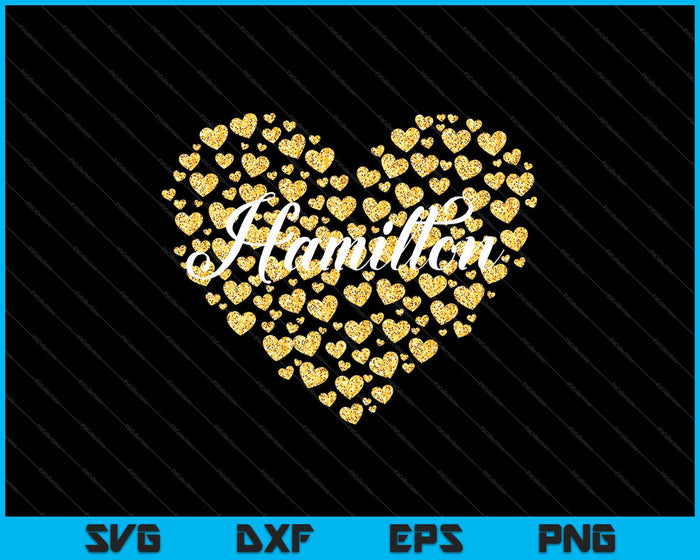 Me encanta Hamilton Heart SVG PNG Cortar archivos imprimibles