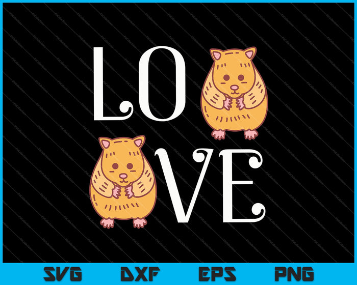 I Love Hamsters SVG PNG Cutting Printable Files