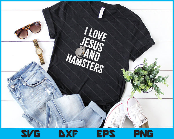 Ik hou van Jezus en HAMSERS SVG PNG snijden afdrukbare bestanden - on a t-shirt