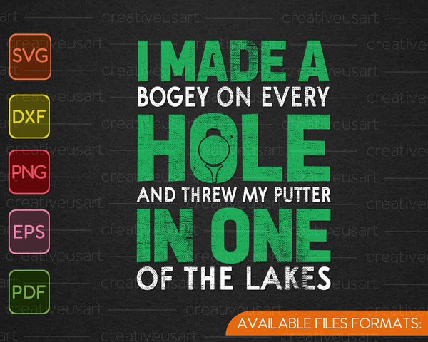 I Made a Bogey Hole in One Funny Golf SVG PNG Cutting Printable Files