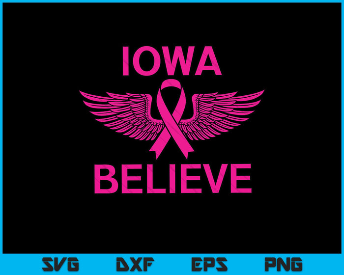 IOWA Believe Breast Cancer Support Women's Breast Cancer SVG PNG Cutting Printable Files
