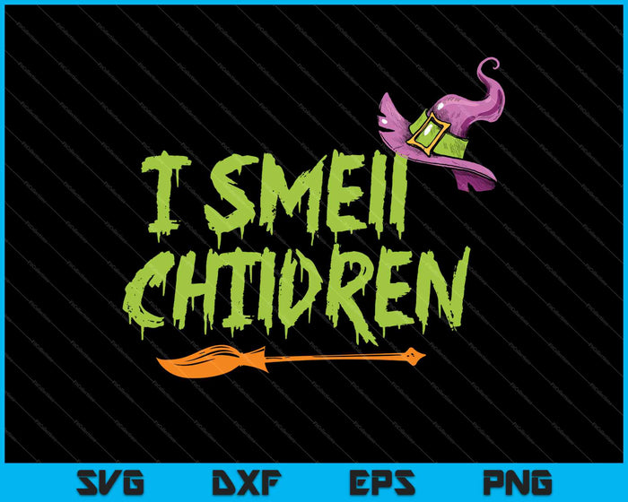 I Smell Children Teacher Halloween Witch SVG PNG Cutting Printable Files