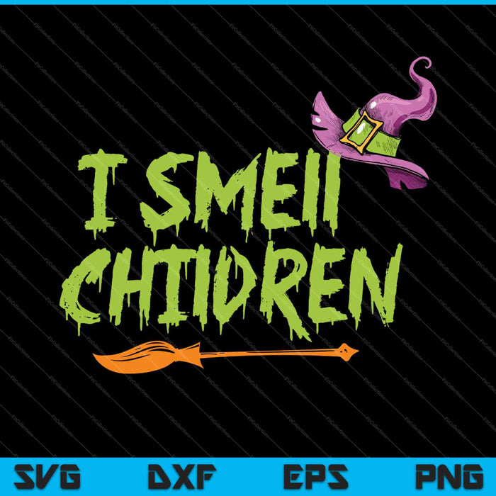 I Smell Children Teacher Halloween Witch SVG PNG Cutting Printable Files