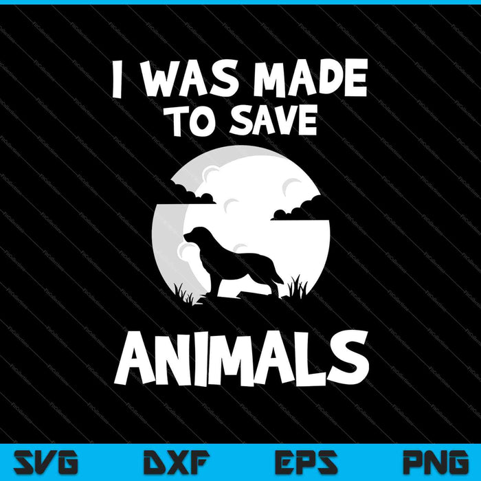 Ik ben gemaakt om dieren dierenarts SVG PNG snijden afdrukbare bestanden te redden 