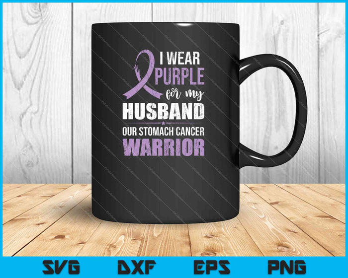 I Wear Purple For My Husband Our Stomach Cancer Warrior SVG PNG Printable Files