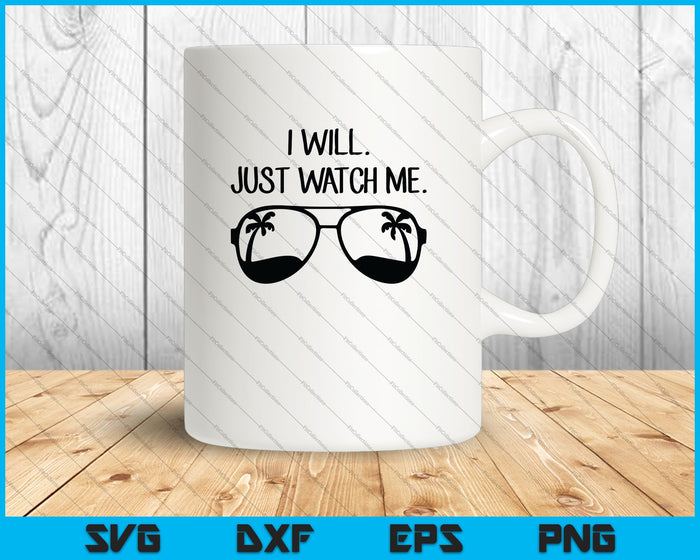 I Will Just Watch Me SVG PNG Cutting Printable Files