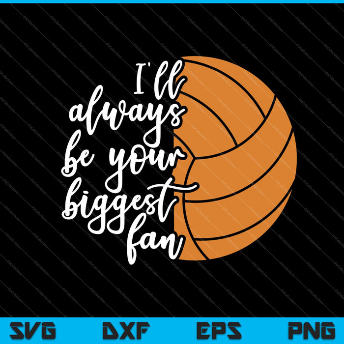 I'll always be your biggest fan SVG cut file