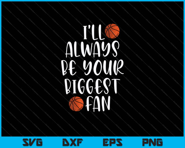 I'll always be your biggest fan SVG cut file