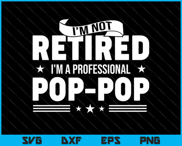 Ik ben een professionele POP-POP pensioen SVG PNG snijden afdrukbare bestanden
