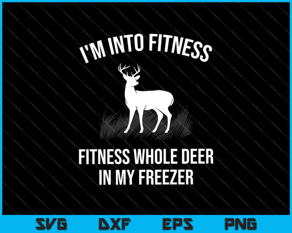 Estoy en fitness broma divertida caza de ciervos SVG PNG cortando archivos imprimibles