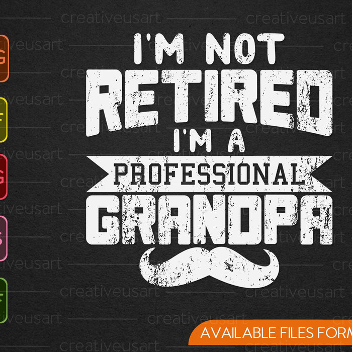 Ik ben niet met pensioen, ik ben een professionele opa Pensioen SVG PNG snijden afdrukbare bestanden