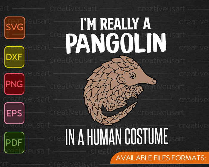 Ik ben echt een schubdier in een menselijk kostuum Halloween SVG PNG snijden afdrukbare bestanden