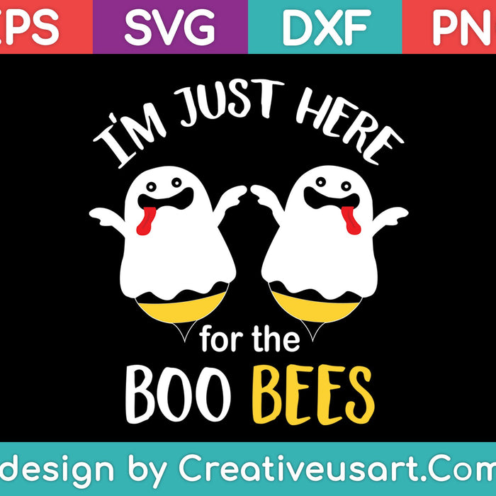 Sólo estoy aquí para los archivos imprimibles de corte SVG PNG de Boo Bees