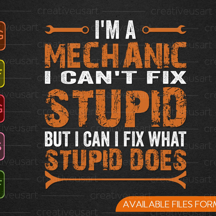 Soy mecánico, no puedo arreglar estúpidos aviones, coches, imprimir SVG PNG, cortar archivos imprimibles
