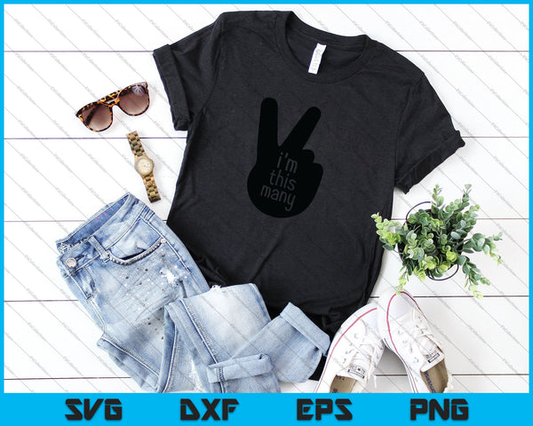 Hand, ik ben zo veel, 2e verjaardag SVG PNG snijden afdrukbare bestanden - on a t-shirt