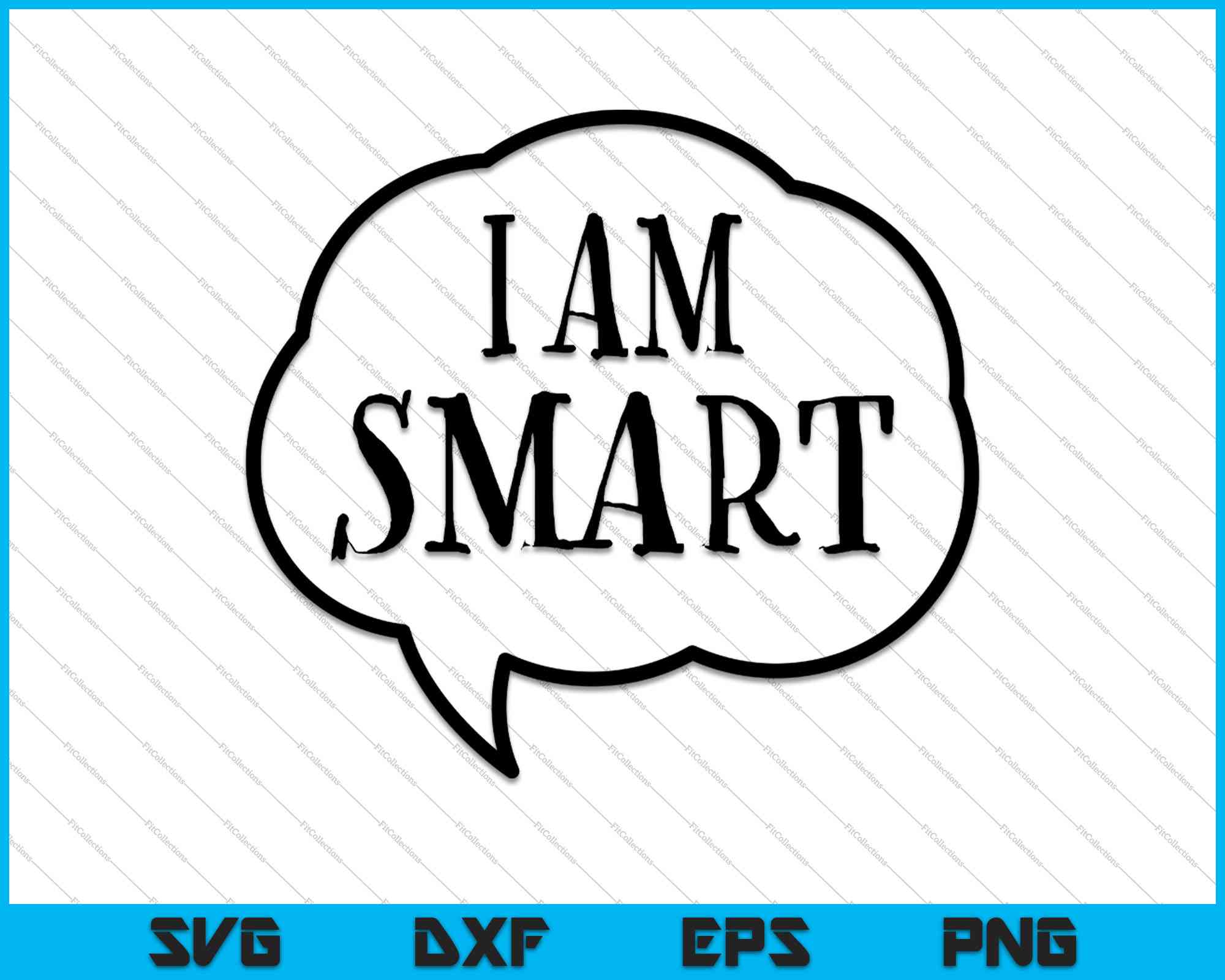 I am Smart SVG PNG Files – creativeusarts