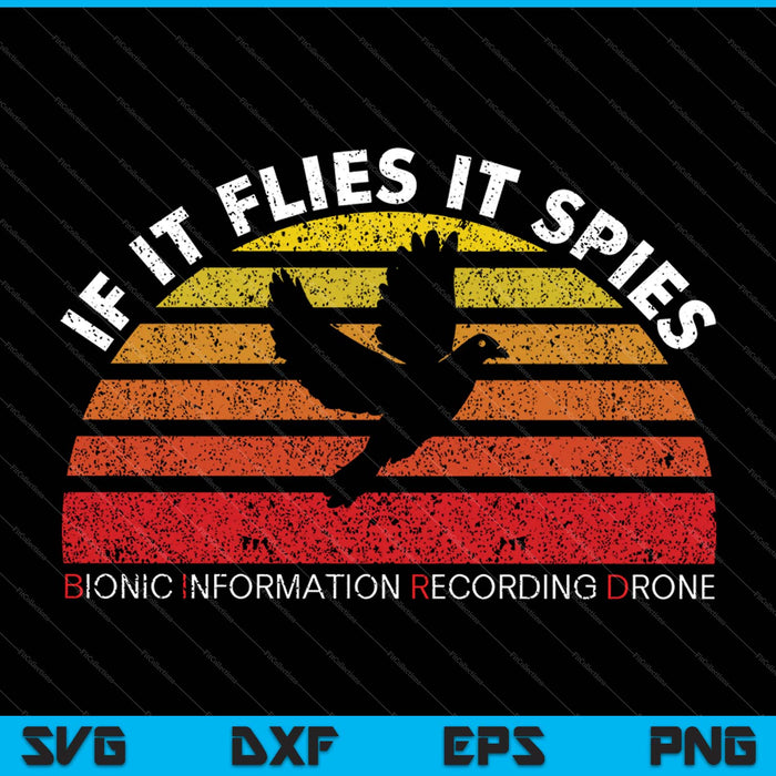 Als het vliegt, zijn spionnenvogels geen echte grappige drone-samenzwering SVG PNG-bestanden