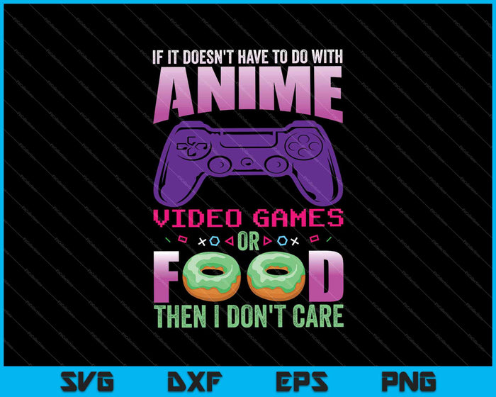 Als het geen anime-videogames of eten zijn, kan het me niet schelen SVG PNG-afdrukbare bestanden snijden