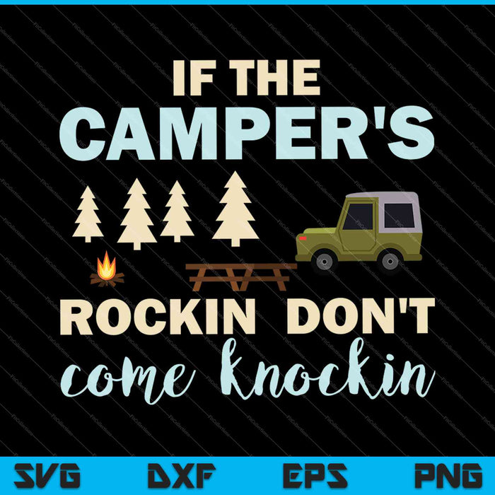 Als de Camper's Rockin' Don't Come Knockin' SVG PNG snijden afdrukbare bestanden 