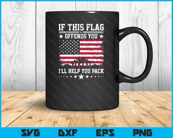 If This Flag Offends You I'll Help You Pack SVG PNG Cutting Printable Files