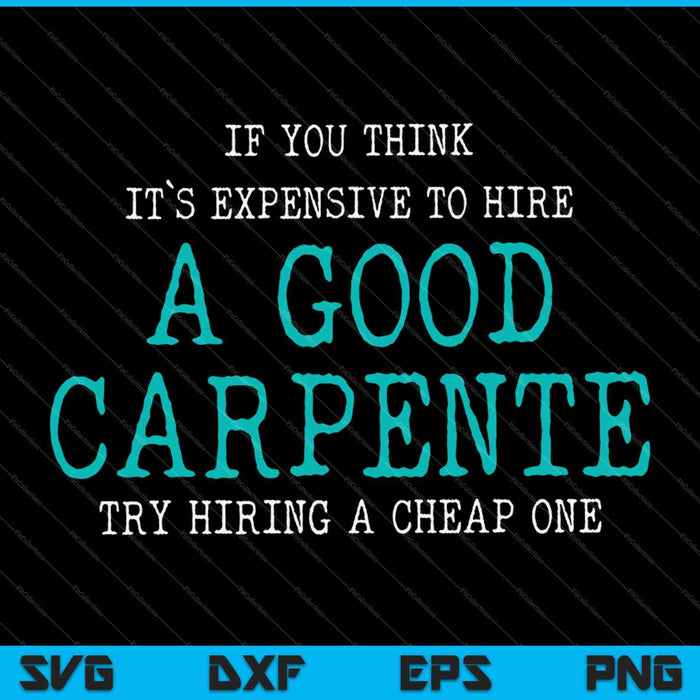 If You Think Carpenter Woodworker  SVG PNG Cutting Printable Files