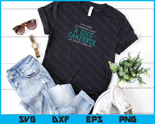If You Think Carpenter Woodworker  SVG PNG Cutting Printable Files - on a t-shirt