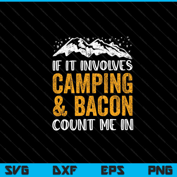Si se trata de acampar y tocino, cuéntame en archivos imprimibles de corte SVG