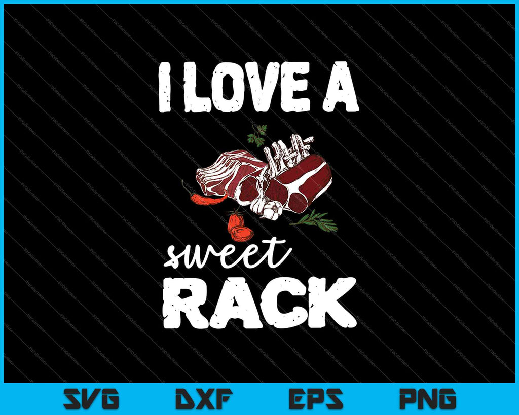 I love a sweet Rack SVG PNG Files – creativeusarts
