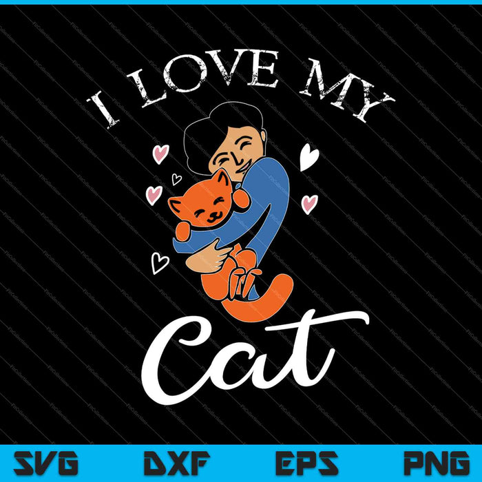 I love my cat t-shirt cute kitty cats tuxedo cat SVG PNG Cutting Printable Files