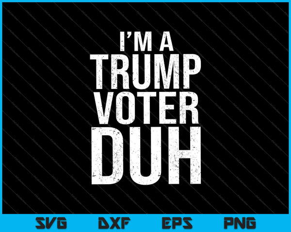 Ik ben een Trump-kiezer Duh Grappig eenvoudig Halloween-kostuum 2020 SVG PNG snijden afdrukbare bestanden