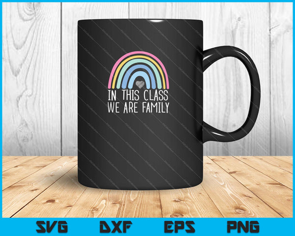 In This Class We Are Family Student Teacher Back To School SVG PNG Cutting Printable Files