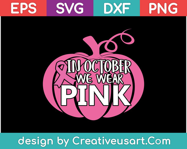 In oktober dragen we roze SVG PNG-snijafdrukbare bestanden