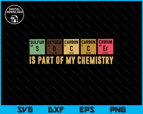 Es parte de mi química Ciencia divertida Estudiante de fútbol SVG PNG Cortar archivos imprimibles