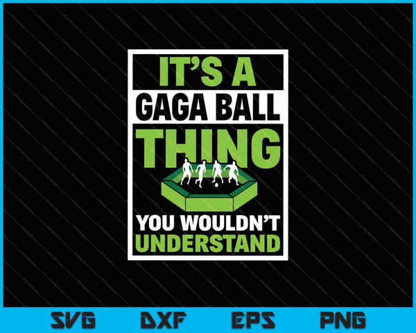 Es una cosa de Gaga Ball que no entenderías SVG PNG cortando archivos imprimibles