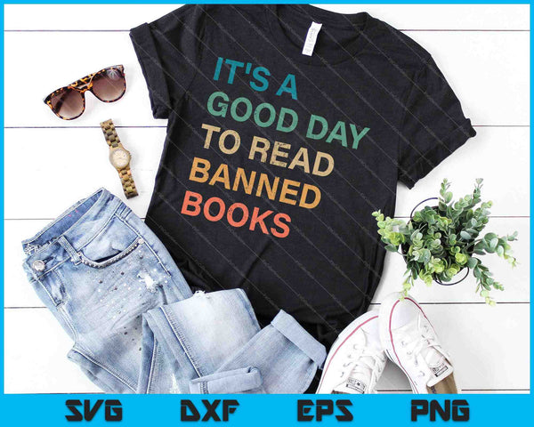 Es un buen día para leer libros prohibidos SVG PNG cortando archivos imprimibles - on a t-shirt
