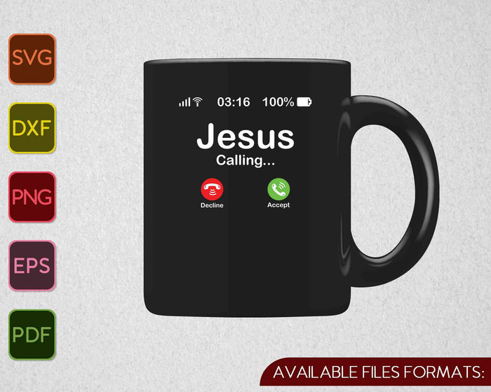 Jesus Is Calling SVG PNG Cutting Printable Files