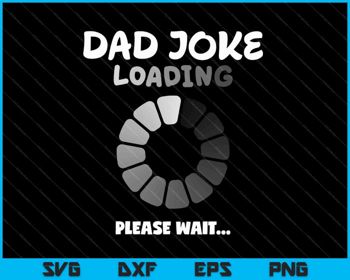 Jokes Daddy Gifts SVG PNG Cutting Printable Files