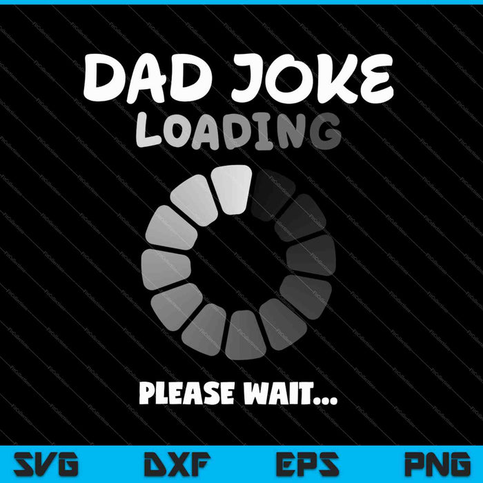 Jokes Daddy Gifts SVG PNG Cutting Printable Files