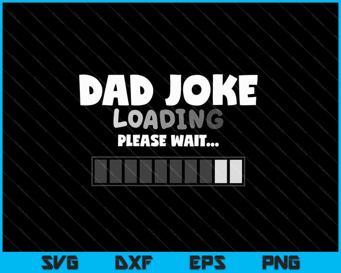 Jokes Daddy Father Day Gifts SVG PNG Cutting Printable Files