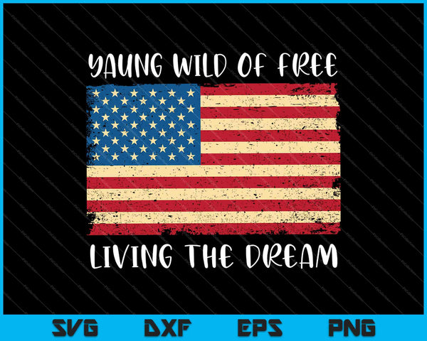 4 de julio Bandera Americana Joven Libre Viviendo El Sueño SVG PNG Cortando Archivos Imprimibles